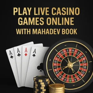 Mahadev Book Casino – Experience Live Casino Games Online in India
